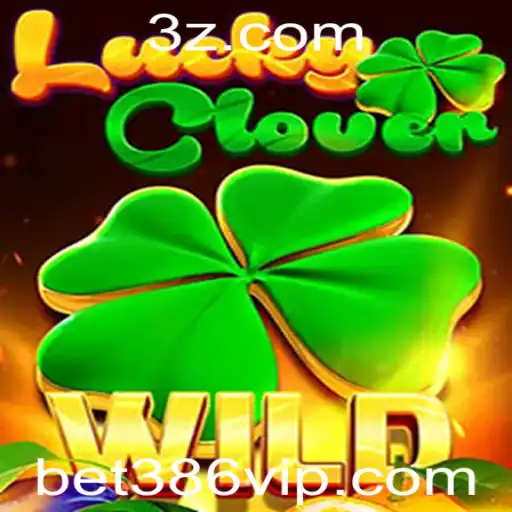 Descubra LuckyClover: Um Jogo de Apostas Revolucionário com a Palavra-Chave bet 386